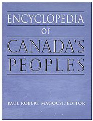 The Encyclopedia of Canada’s Peoples